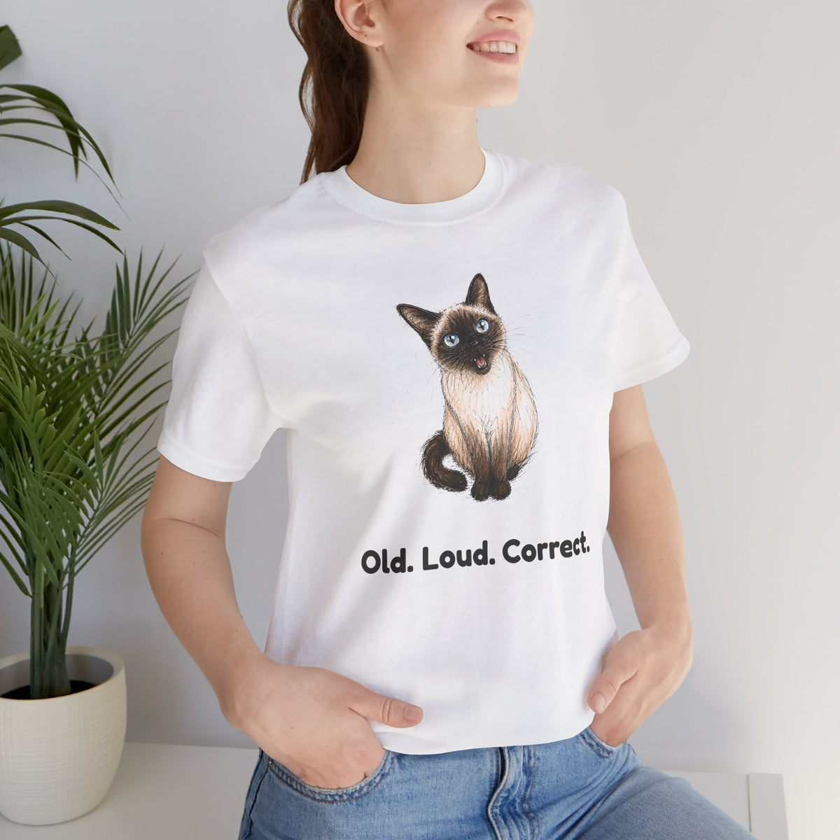 Old. Loud. Correct. — Funny Senior Siamese Cat T-Shirt