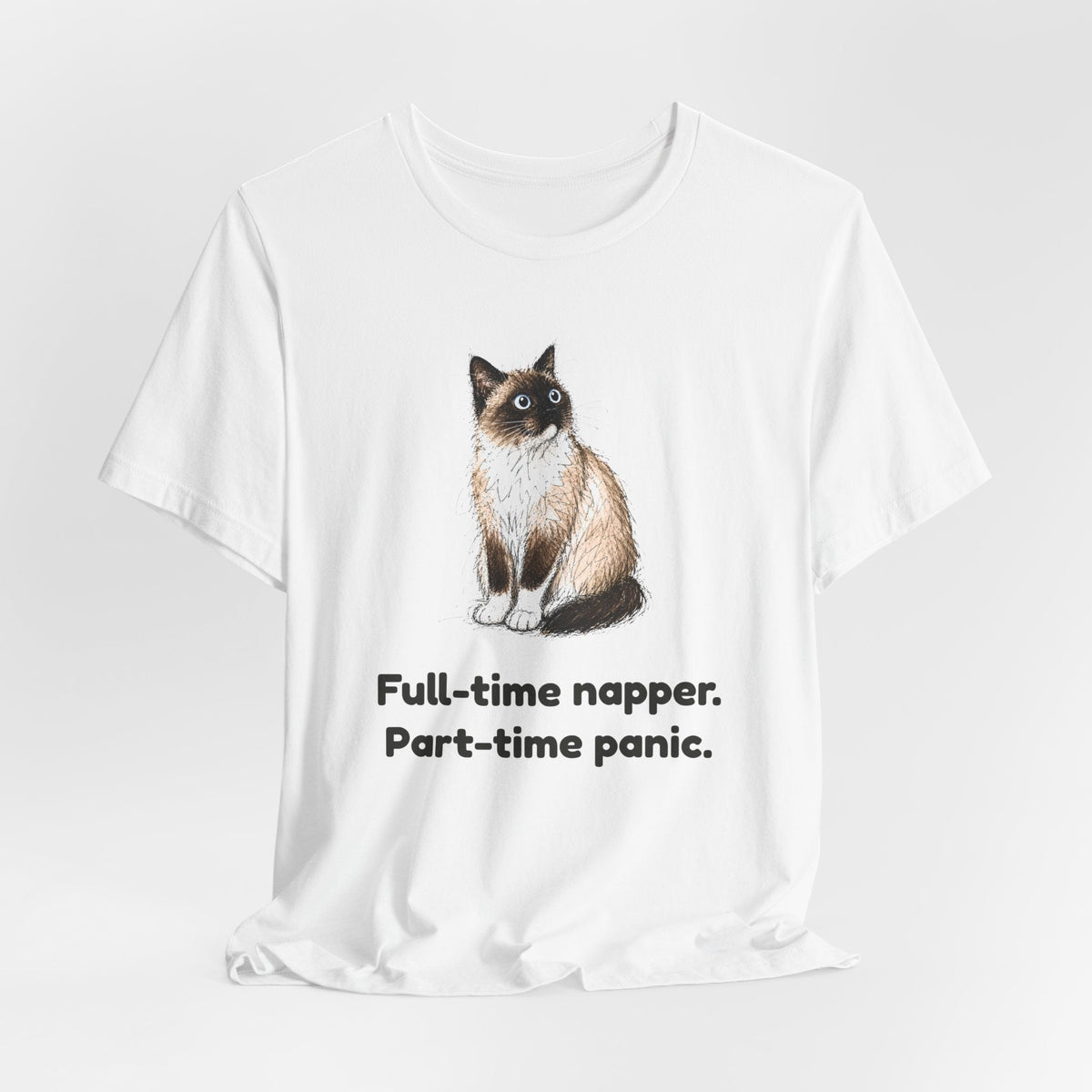 Full-Time Napper. Part-Time Panic. — Funny Snowshoe Cat T-Shirt