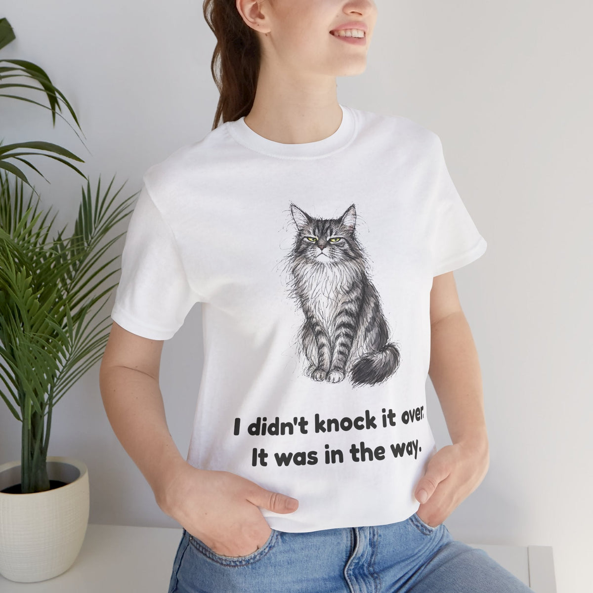 I Didn't Knock It Over. It Was in the Way. — Funny Maine Coon Cat T-Shirt