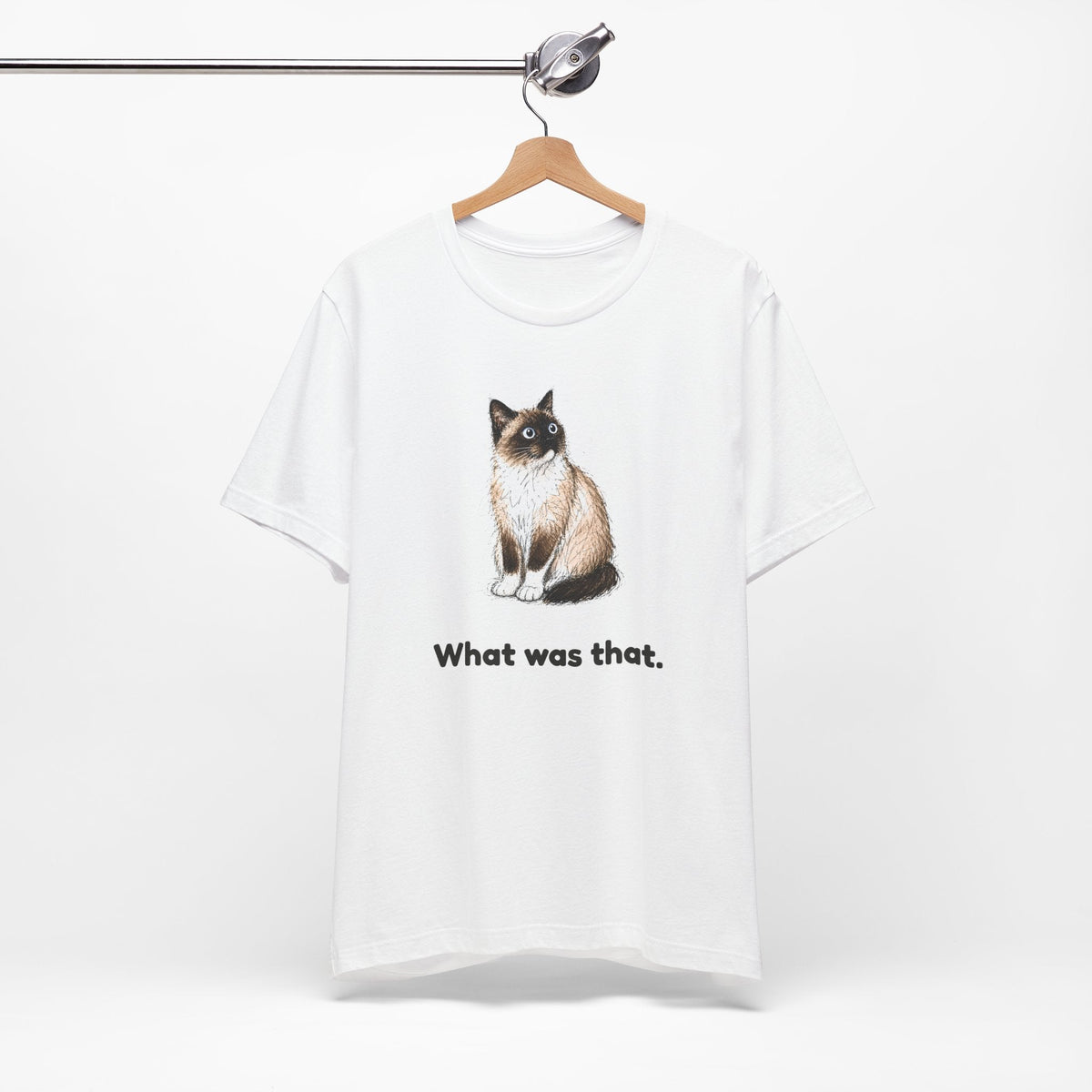 What Was That. — Funny Snowshoe Cat T-Shirt