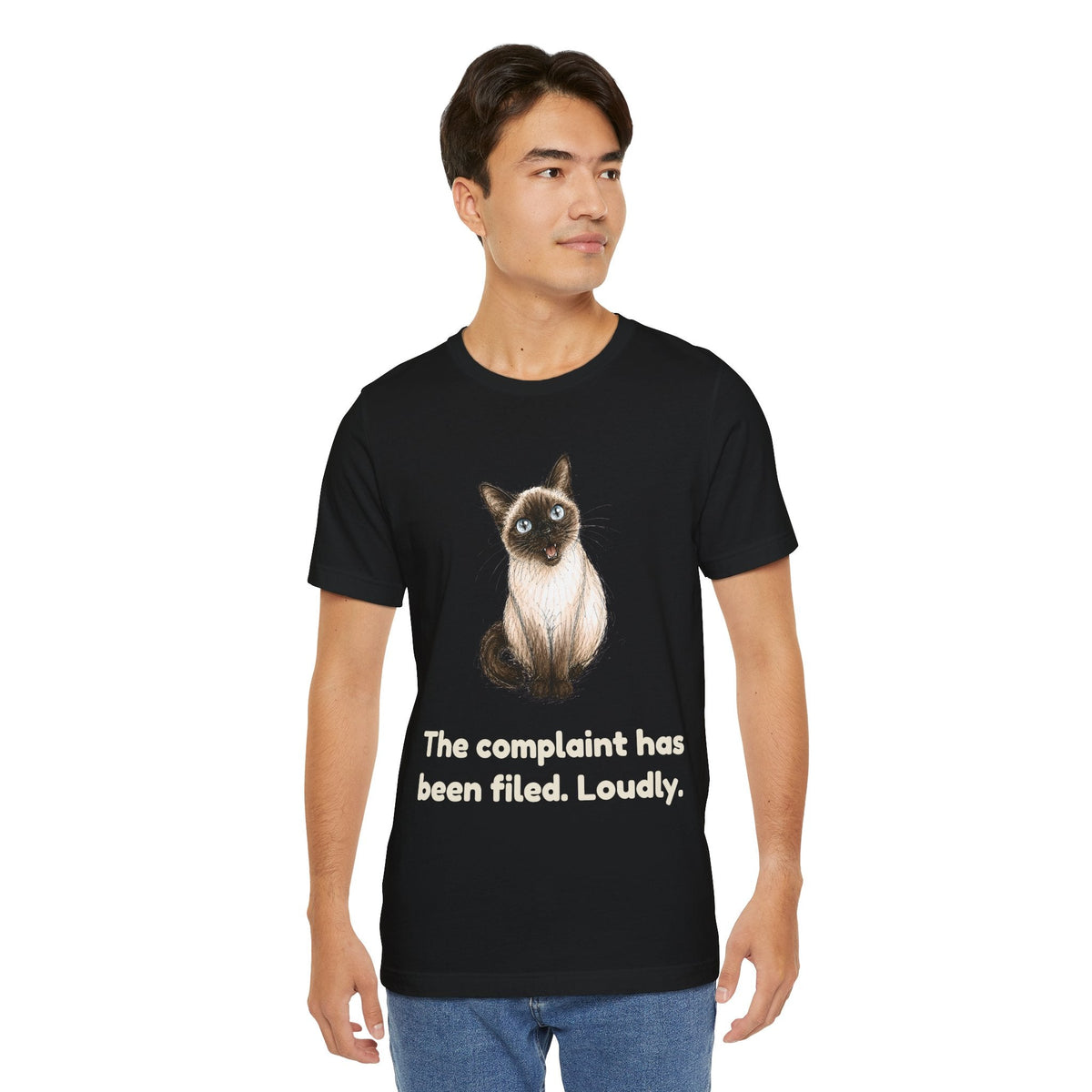 The Complaint Has Been Filed. Loudly. — Funny Siamese Cat T-Shirt