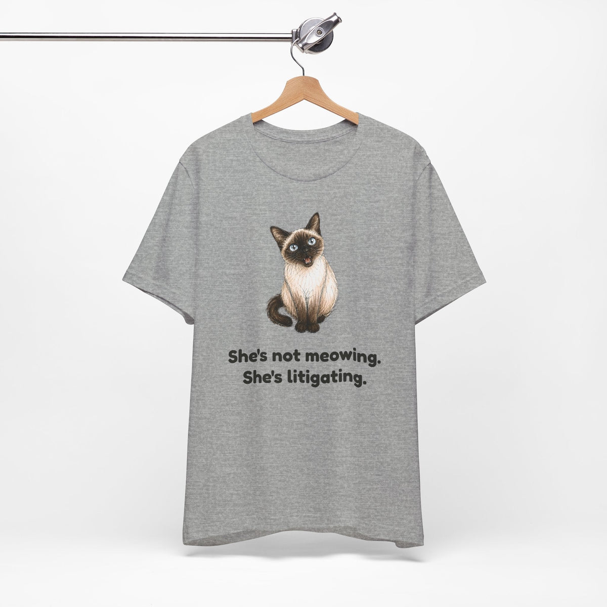 She's Not Meowing. She's Litigating. — Funny Siamese Cat T-Shirt