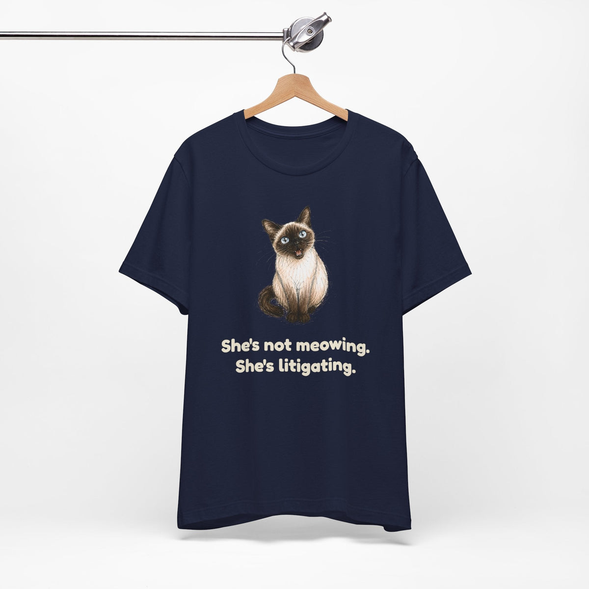 She's Not Meowing. She's Litigating. — Funny Siamese Cat T-Shirt