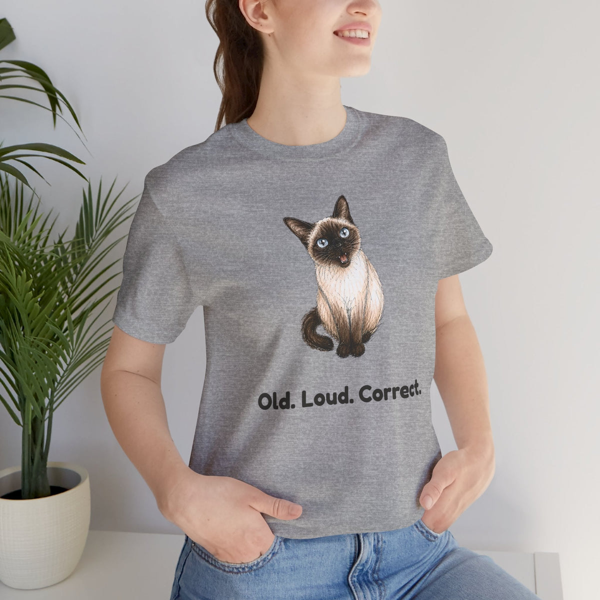 Old. Loud. Correct. — Funny Senior Siamese Cat T-Shirt
