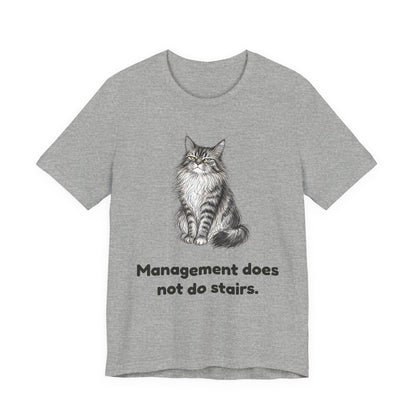 Management Does Not Do Stairs — Funny Maine Coon Cat T-Shirt