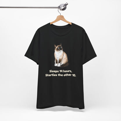 Sleeps 14 Hours. Startles the Other 10. — Funny Senior Snowshoe Cat T-Shirt