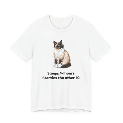 Sleeps 14 Hours. Startles the Other 10. — Funny Senior Snowshoe Cat T-Shirt