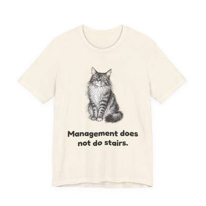 Management Does Not Do Stairs — Funny Maine Coon Cat T-Shirt