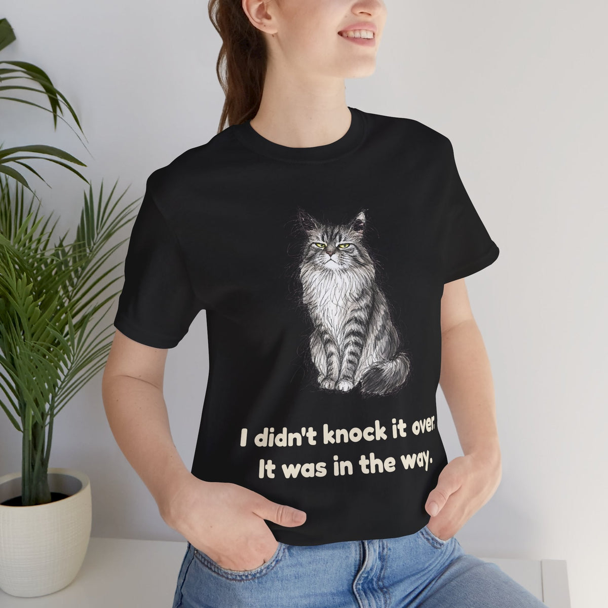 I Didn't Knock It Over. It Was in the Way. — Funny Maine Coon Cat T-Shirt