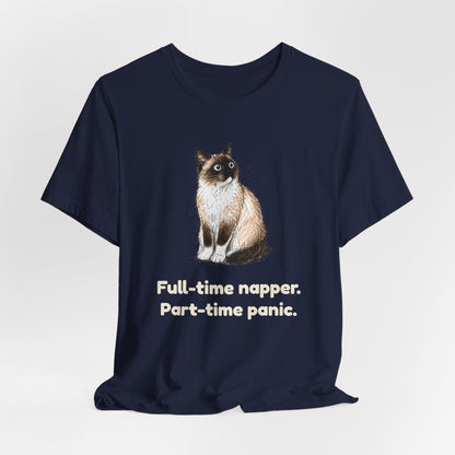 Full-Time Napper. Part-Time Panic. — Funny Snowshoe Cat T-Shirt