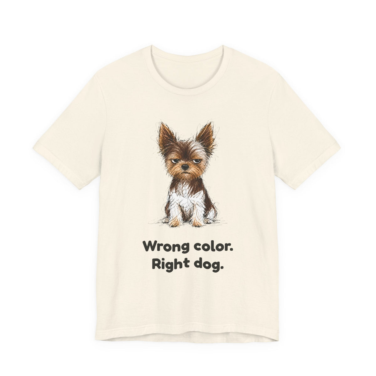 Wrong Color Right Dog — Funny Parti Yorkie T-Shirt
