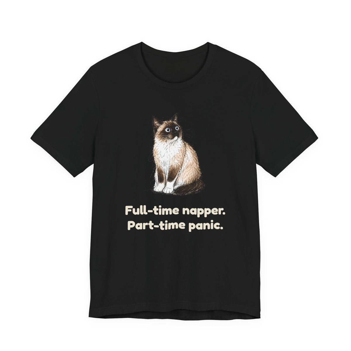 Full-Time Napper. Part-Time Panic. — Funny Snowshoe Cat T-Shirt