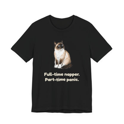 Full-Time Napper. Part-Time Panic. — Funny Snowshoe Cat T-Shirt