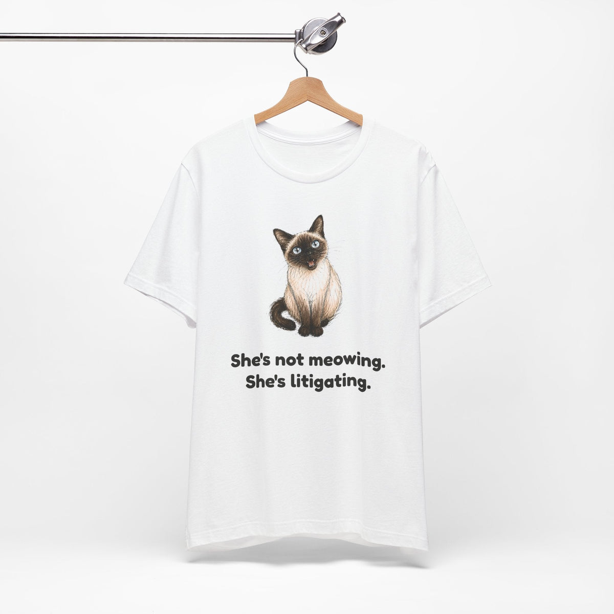 She's Not Meowing. She's Litigating. — Funny Siamese Cat T-Shirt