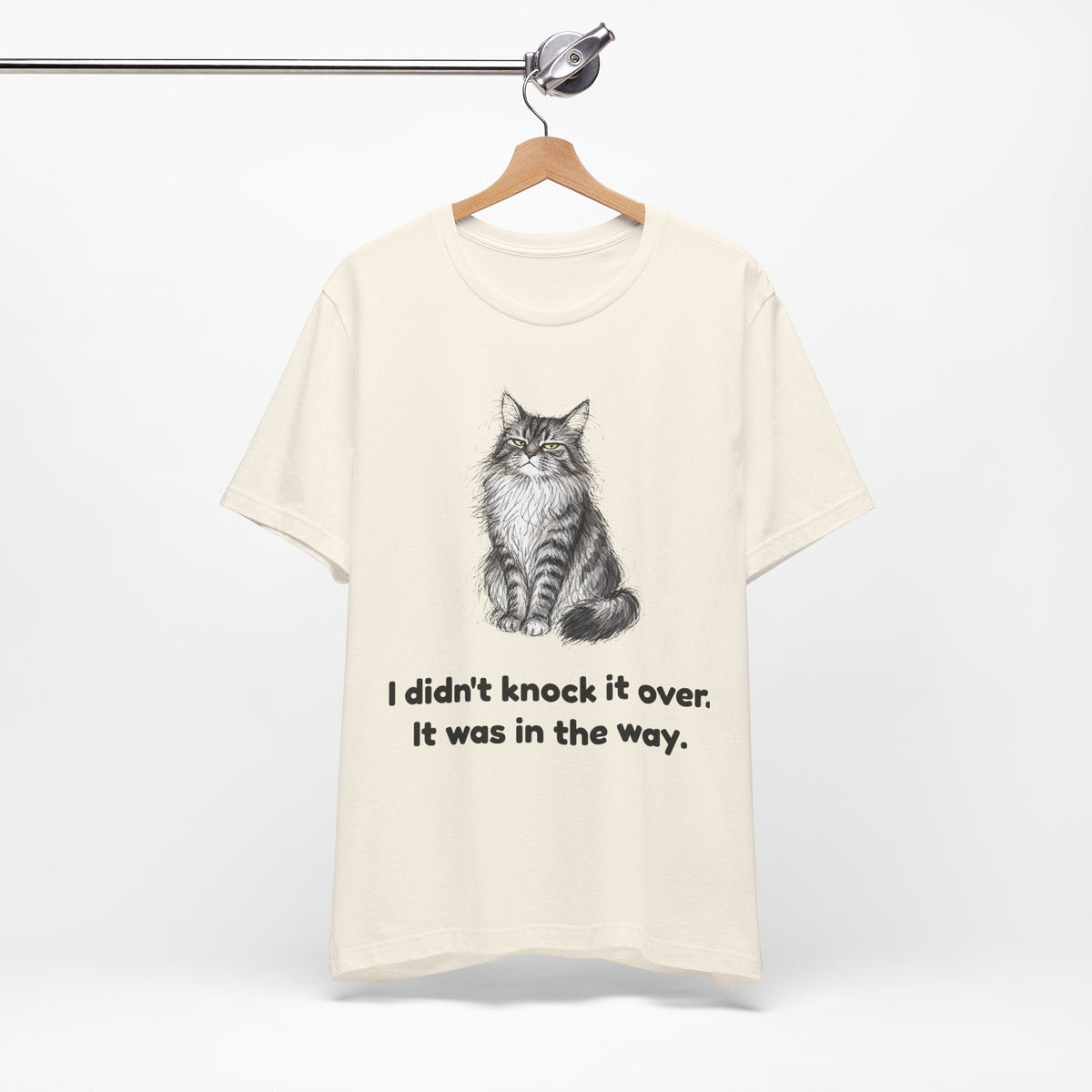 I Didn't Knock It Over. It Was in the Way. — Funny Maine Coon Cat T-Shirt