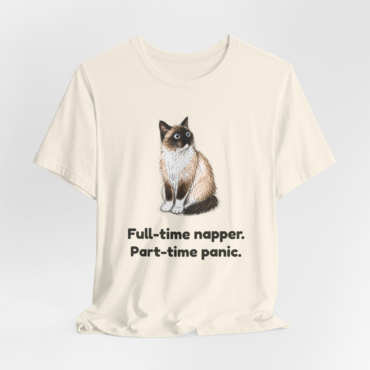 Full-Time Napper. Part-Time Panic. — Funny Snowshoe Cat T-Shirt