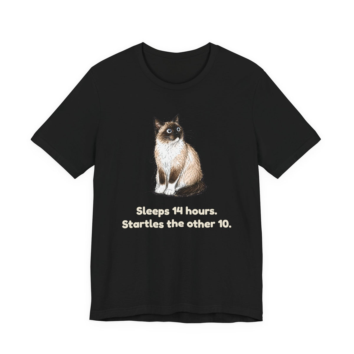 Sleeps 14 Hours. Startles the Other 10. — Funny Senior Snowshoe Cat T-Shirt