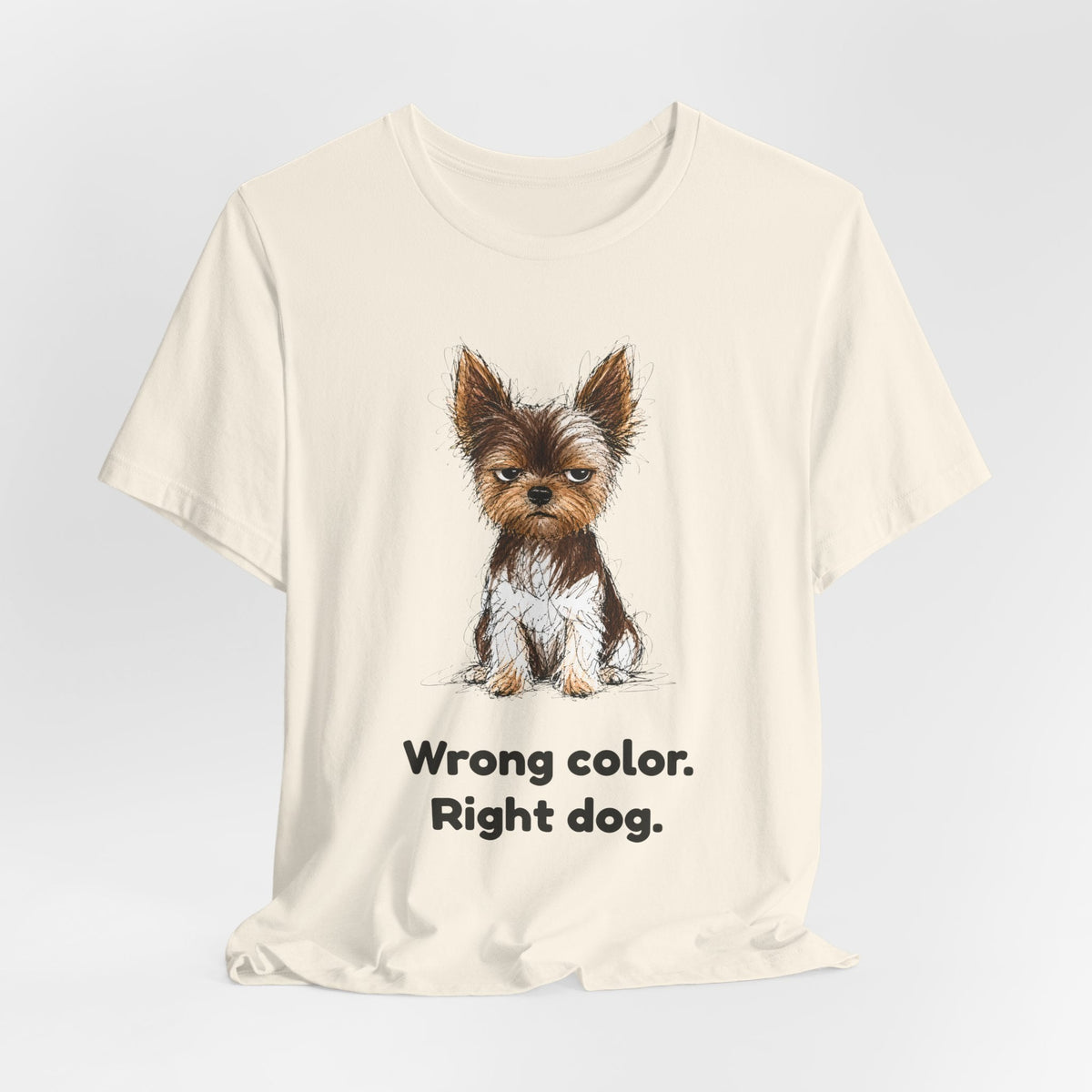 Wrong Color Right Dog — Funny Parti Yorkie T-Shirt