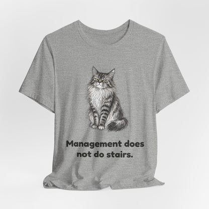 Management Does Not Do Stairs — Funny Maine Coon Cat T-Shirt