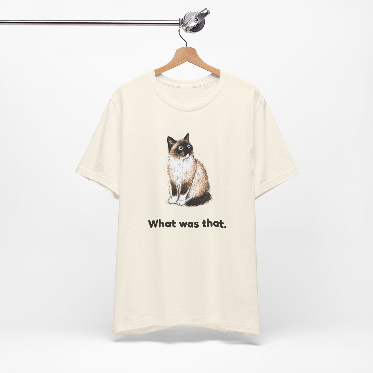 What Was That. — Funny Snowshoe Cat T-Shirt