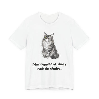 Management Does Not Do Stairs — Funny Maine Coon Cat T-Shirt
