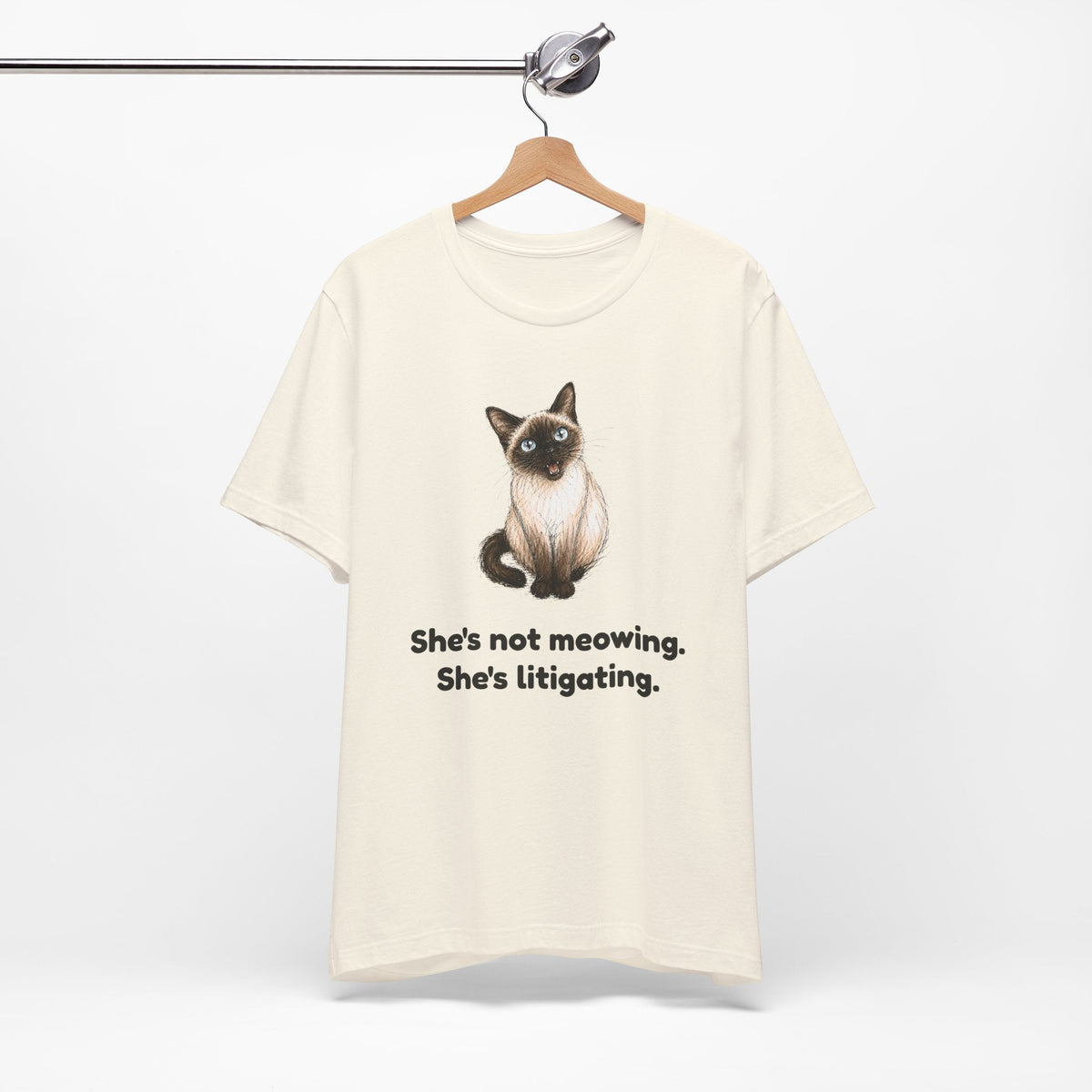 She's Not Meowing. She's Litigating. — Funny Siamese Cat T-Shirt