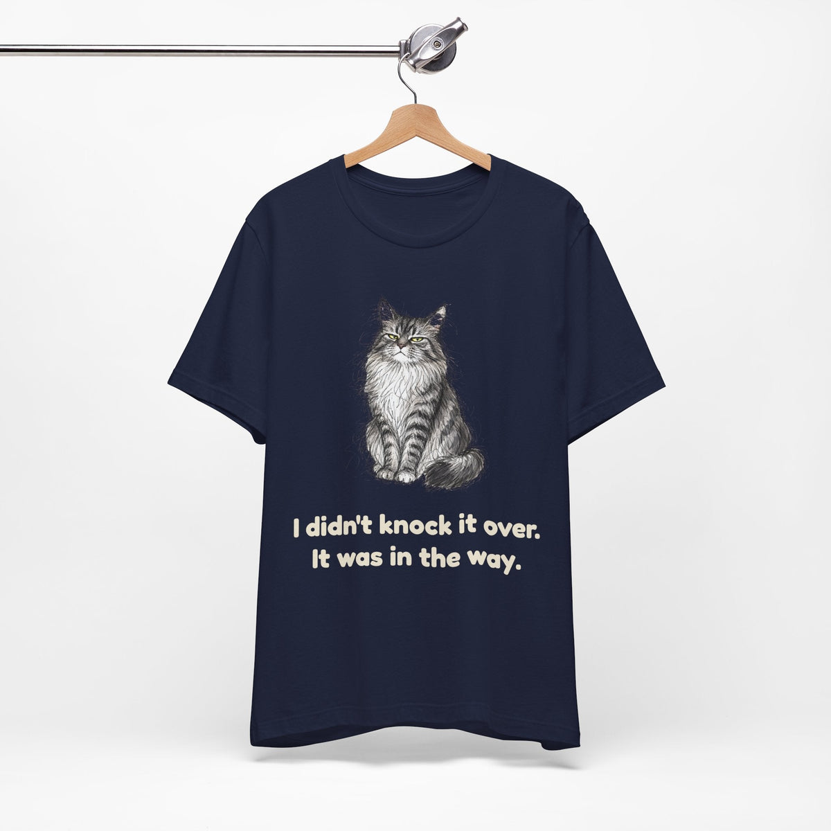 I Didn't Knock It Over. It Was in the Way. — Funny Maine Coon Cat T-Shirt