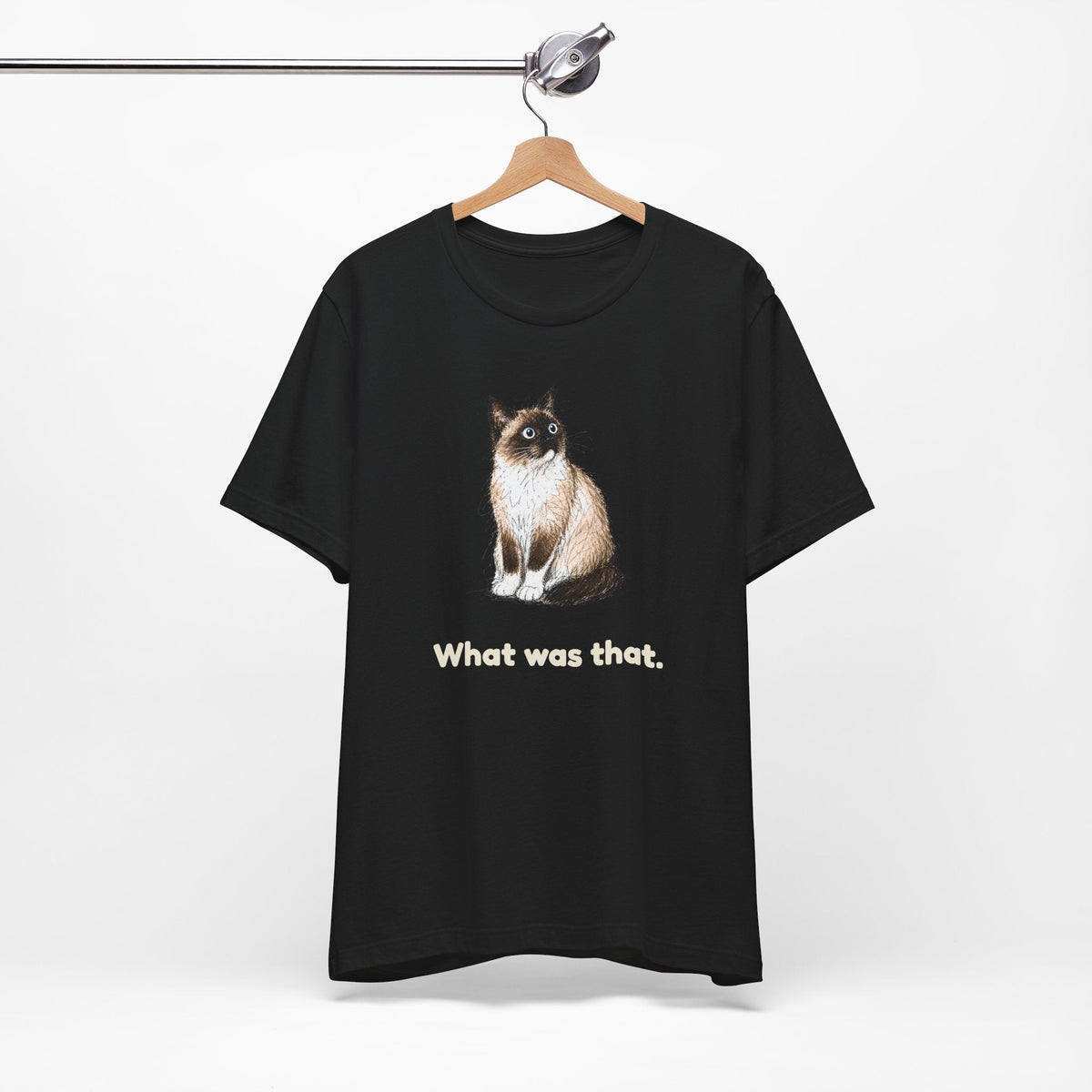What Was That. — Funny Snowshoe Cat T-Shirt