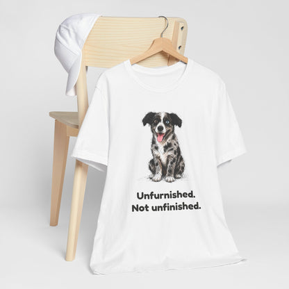 Unfurnished. Not Unfinished. — Funny Doodle T-Shirt