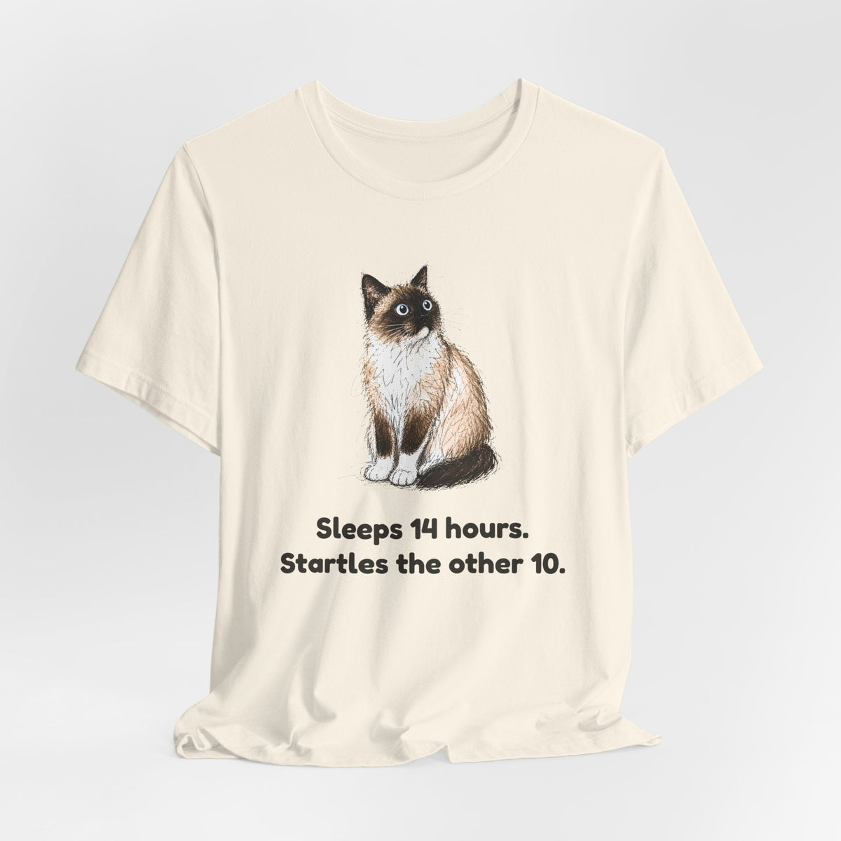 Sleeps 14 Hours. Startles the Other 10. — Funny Senior Snowshoe Cat T-Shirt