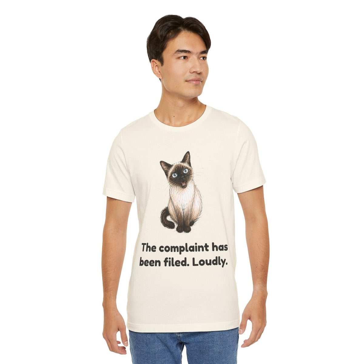 The Complaint Has Been Filed. Loudly. — Funny Siamese Cat T-Shirt